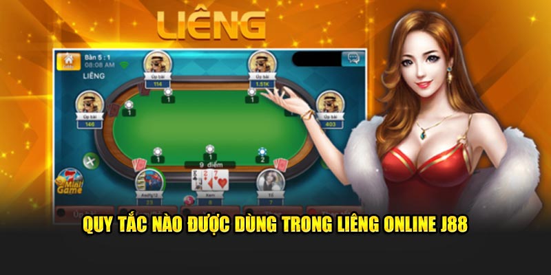 Quy tắc nào được dùng trong Liêng online J88